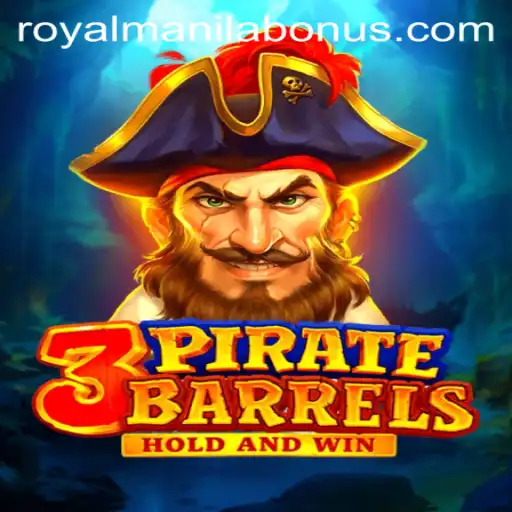 3PirateBarrels: A Thrilling Adventure with Royal Manila