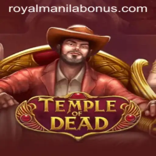 Exploring the Mystical Realms of 'TempleofDead' in 'ROYALMANILA'